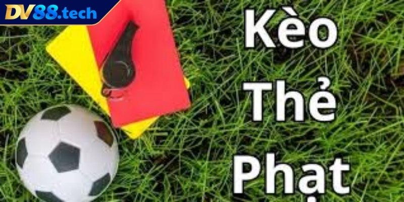 Kèo Tài Xỉu DV88 - Chi Tiết Các Loại Hình Và Lưu Ý Khi Chơi 2 Loại hình thẻ phạt hấp dẫn